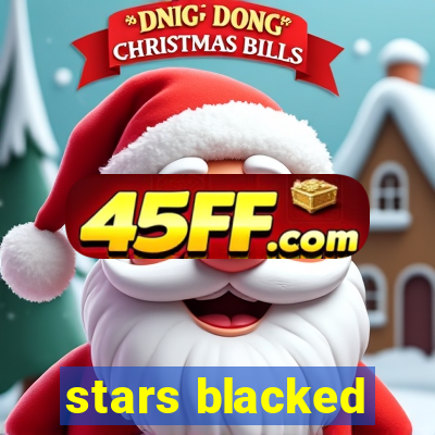 stars blacked